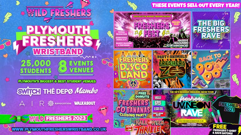 WILD PLYMOUTH [UNI OF WEEK] FRESHERS WRISTBAND W/ DJ DANNY T!⚡️FINAL 75 TICKETS 🚨 Including the Biggest Events in Plymouth Freshers 🎉