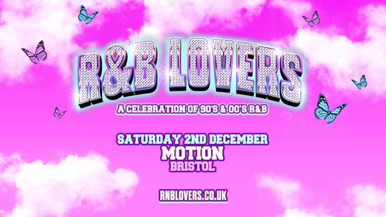 R&B Lovers - Saturday 2nd December - Motion Bristol [FINAL TICKETS!]