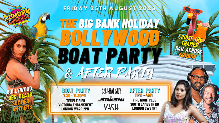 The Big Bank Holiday Bollywood Boat Party & After Party
