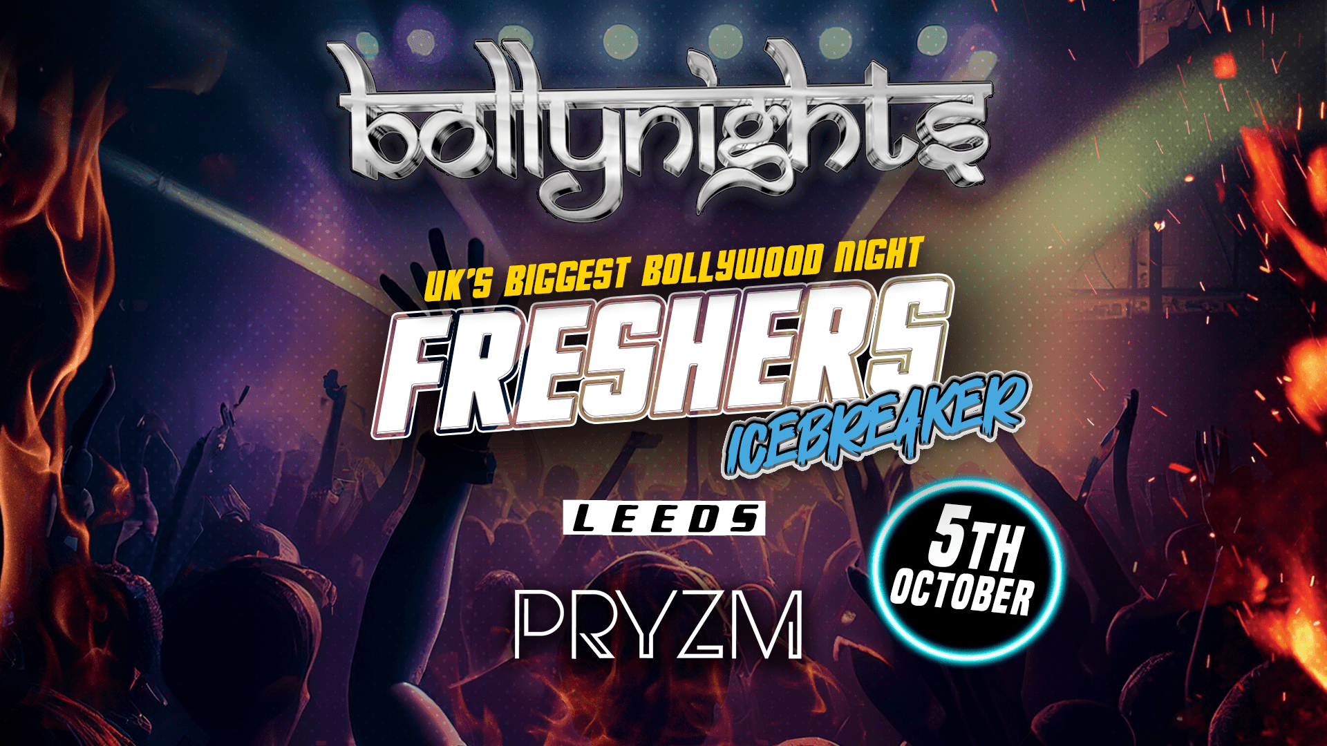 Bollynights Leeds: ISA FRESHERS Bollywood Night – Thursday 5th October | PRYZM