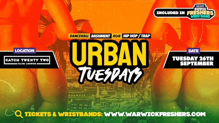 Urban Tuesdays @ Catch Twenty Two | Warwick & Coventry Freshers 2023