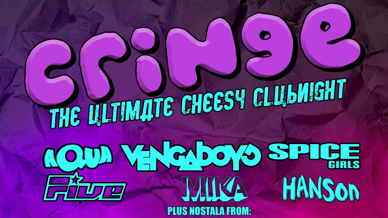 FREE ENTRY | CRINGE – CHEESY CLUB NIGHT