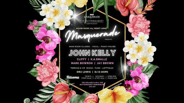 Masquerade Presents John Kelly & Guests @ The Buttermarket Shrewsbury