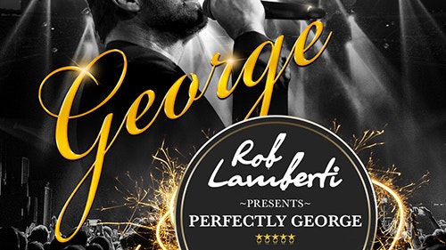 Rob Lamberti “Perfectly George”