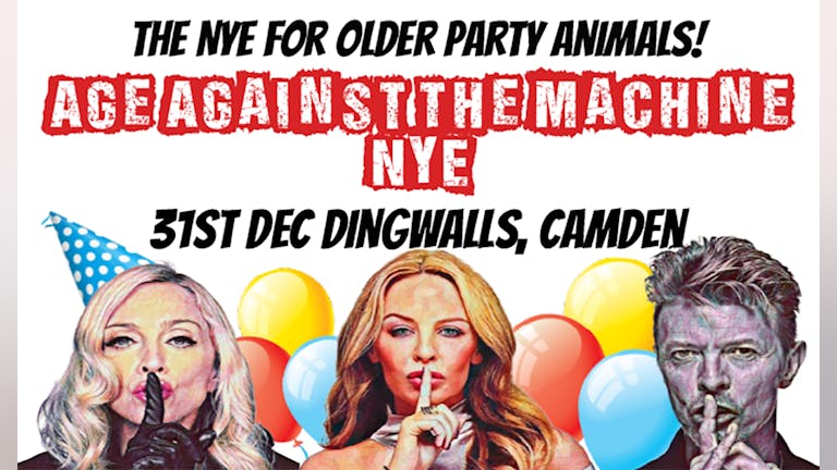 Age Against The Machine NYE Party!  Well over 1/3 sold already! Price rise incoming, so get in now for the lower one!