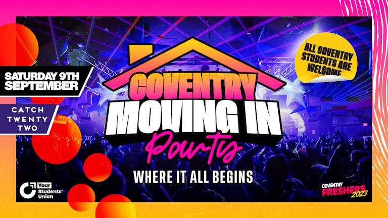 Freshers Moving in Party | Official Coventry Freshers 2023 - Limited Tickets Remaining ⚠️