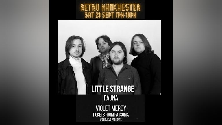 LITTLE STRANGE AND FAUNA - CO HEADLINE PLUS GUESTS