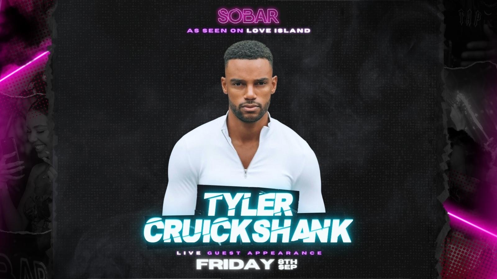 SOBAR: FAME FRIDAYS PRESENTS ‘TYLER CRUICKSHANK’ – 8TH SEP