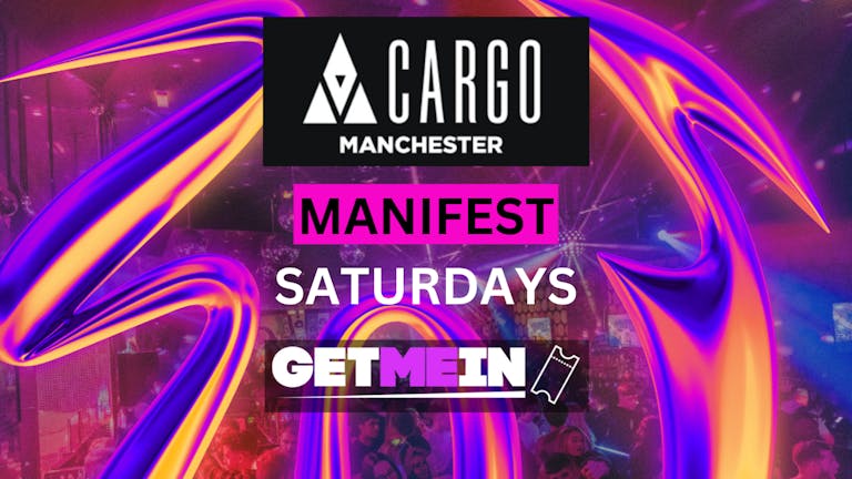 Manifest // Every Saturday @ Print Works Manchester // R&B, House & Club Anthems // Last tickets 