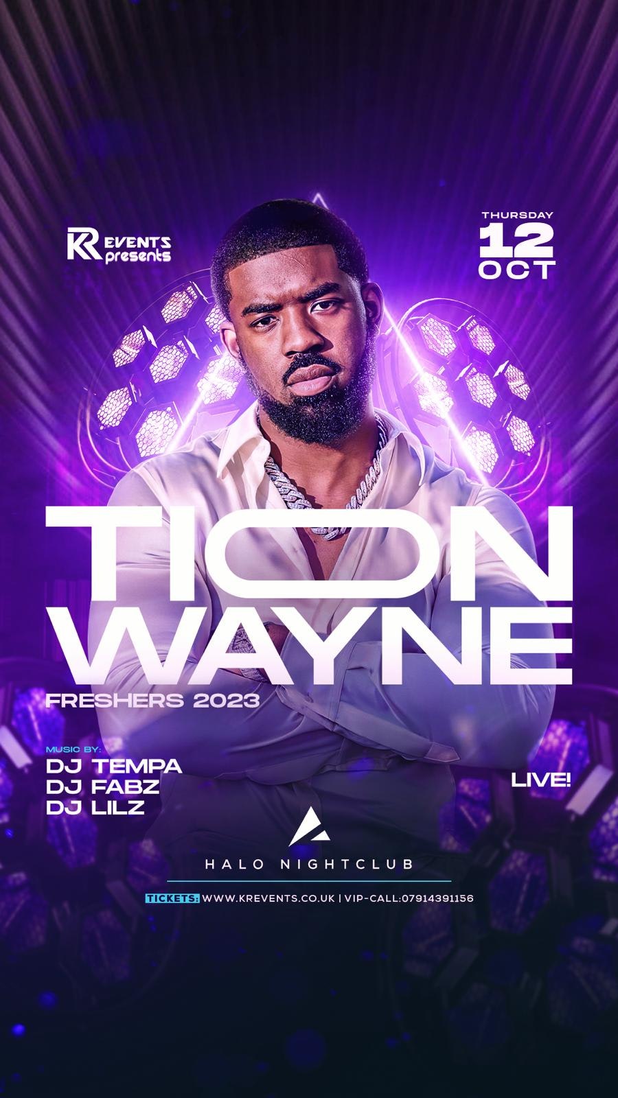TION WAYNE LIVE! @ Halo Bournemouth TONIGHT!!! Brought to you by KR EVENTS!!