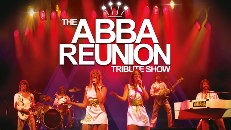 THE ABBA REUNION Tribute Show