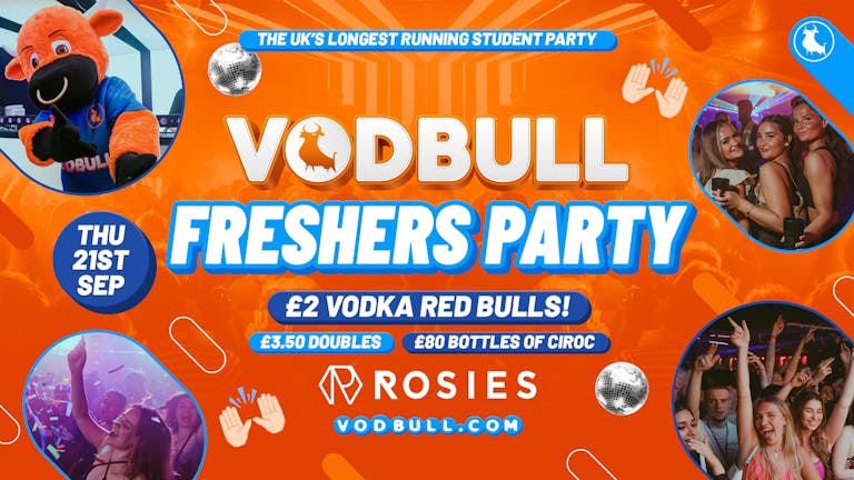 ⚠️SOLD OUT IN ADVANCE : 200 SPACES ON THE DOOR FROM 10.30PM ⚠️🧡FRESHERS Vodbull at ROSIES!! 🌟 21/09 🧡