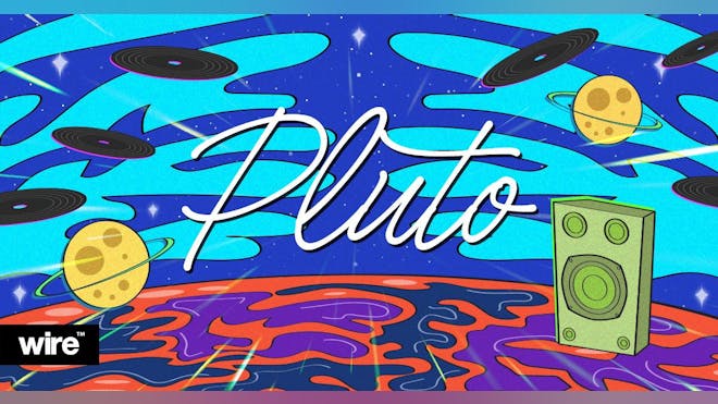 Pluto - Mondays at Wire Club Leeds