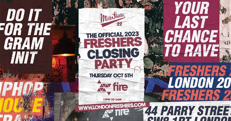 THE OFFICIAL FRESHERS 2023 CLOSING PARTY 💊 Fire Club London 😲