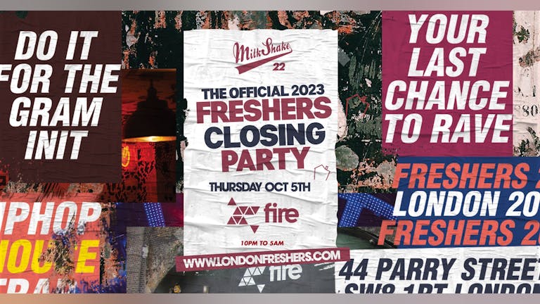 THE OFFICIAL FRESHERS 2023 CLOSING PARTY 💊 Fire Club London 😲