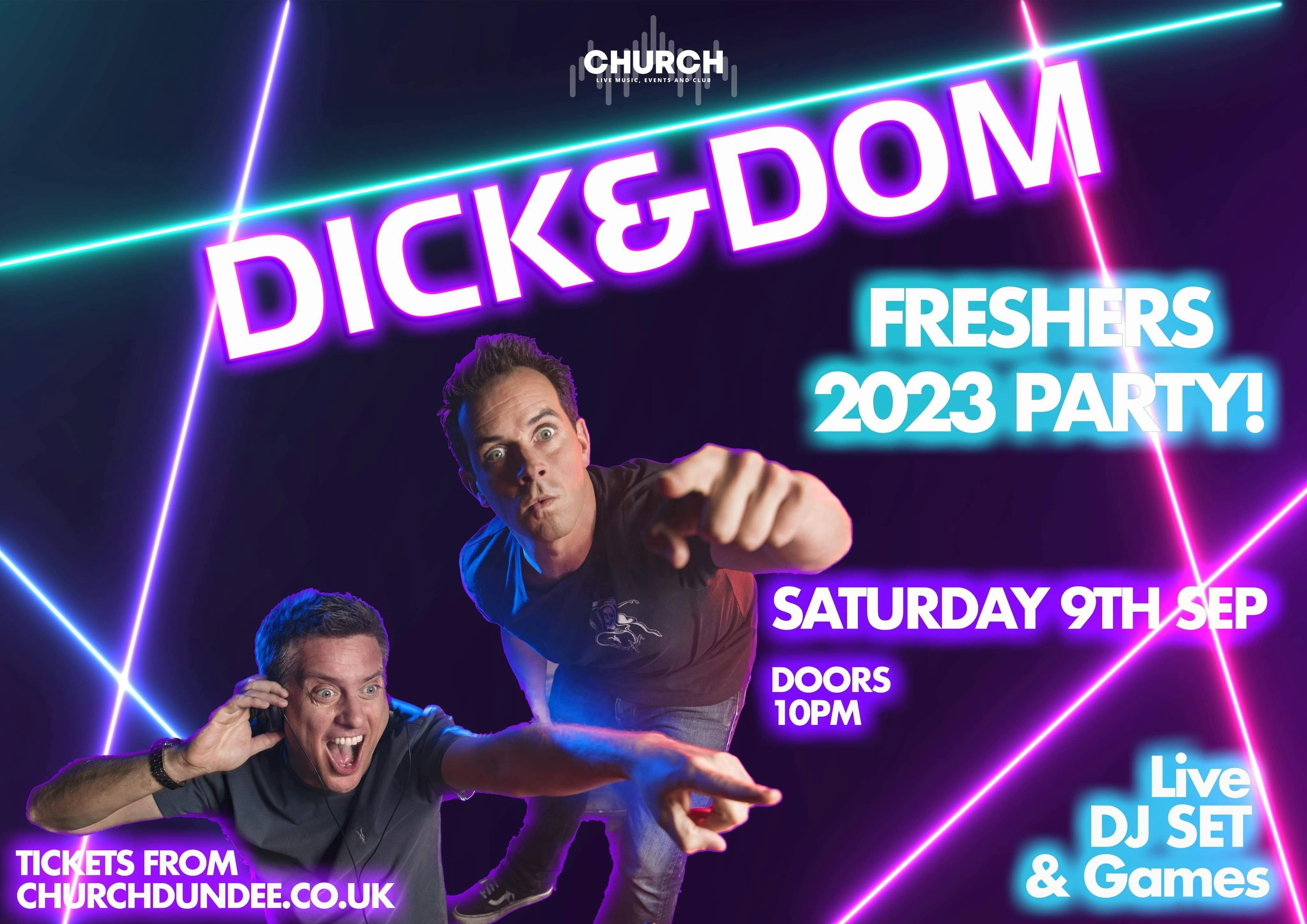 🎉 Dick and Dom 2023 Freshers Party 🎉