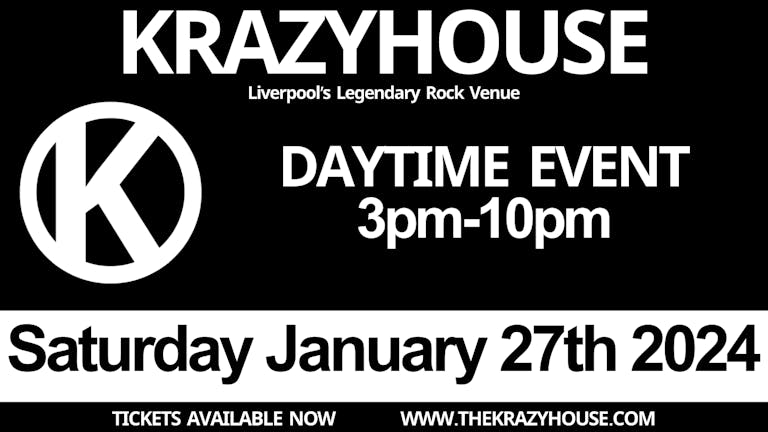Krazyhouse Daytime Event (3pm-10pm)