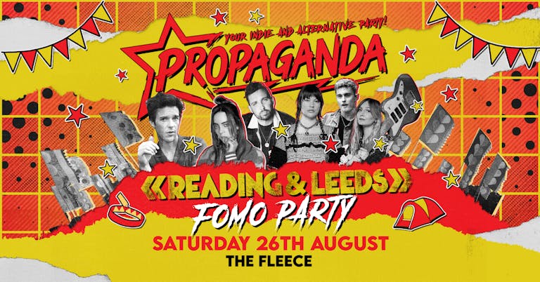 Propaganda Bristol - Reading and Leeds Festival FOMO Party!