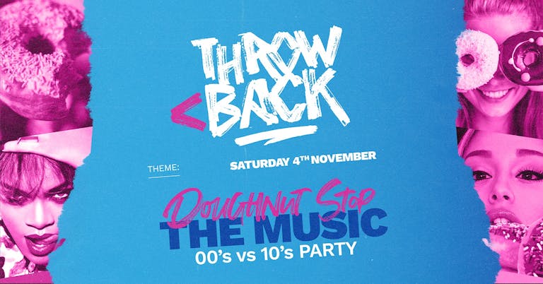 DONUT STOP THE MUSIC (free doughnuts, rihanna hits & throwbacks) *ONLY 30 £5 TICKETS LEFT*