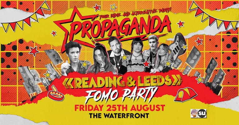 Propaganda Norwich Reading and Leeds Fomo Party!