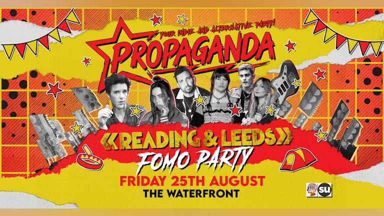 Propaganda Norwich Reading and Leeds Fomo Party!