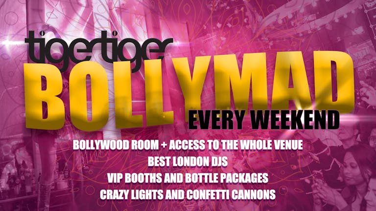 BOLLYMAD at Tiger Tiger | Every Weekend