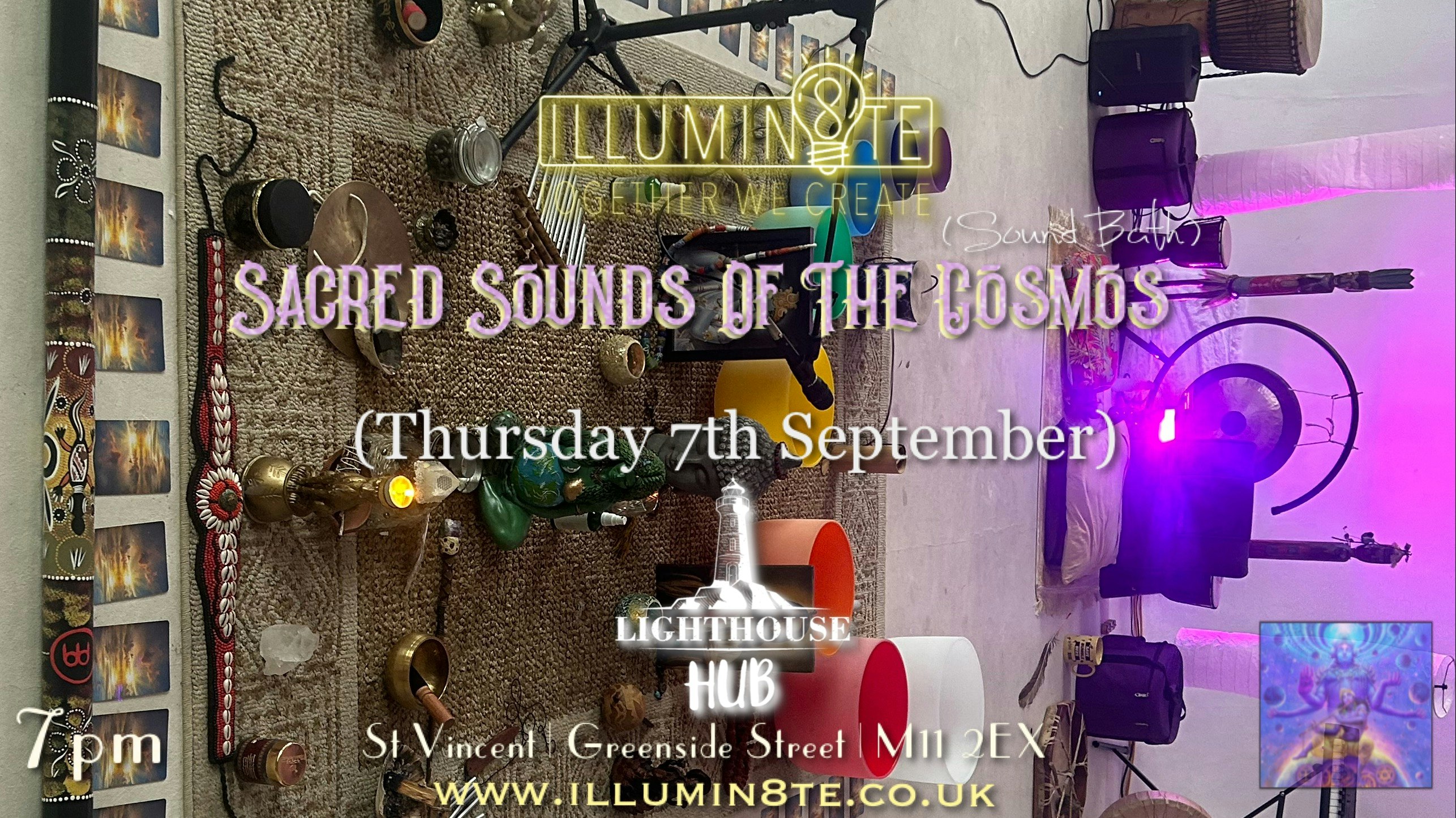 Illumin8te | Sacred Sounds Of The Cosmos | Sound Bath  (Thursday 7th September )  @ THE LIGHTHOUSE 7pm