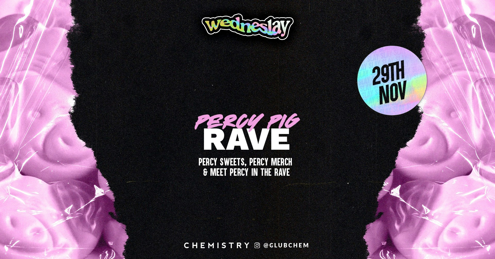 Wedneslay | PERCY PIG RAVE | £2.30 Drinks | 3am Close