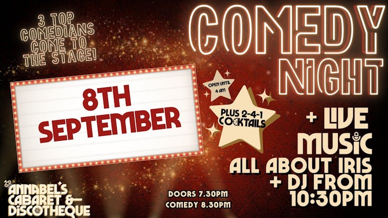 COMEDY NIGHT + Live Music: All About Iris // Annabel's Cabaret & Discotheque