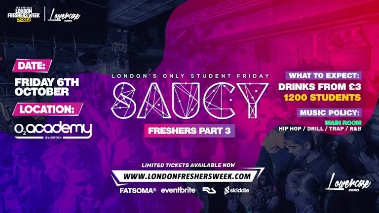 Saucy Fridays Freshers Part 3 🎉 - London Freshers Week 2023