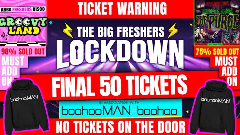 THE BIG FRESHERS LOCKDOWN ⚡ EDINBURGH 🚨 FINAL 50 TICKETS🚨 in association with BoohooMAN & Boohoo!! 2023 + FREE HOODIE & LOVE HEART SUNGLASSES