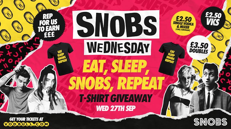 🎶 SNOBS WEDNESDAY!! [TONIGHT] 👕HUGE T-SHIRT GIVEAWAY!! 👕🎶 27/09