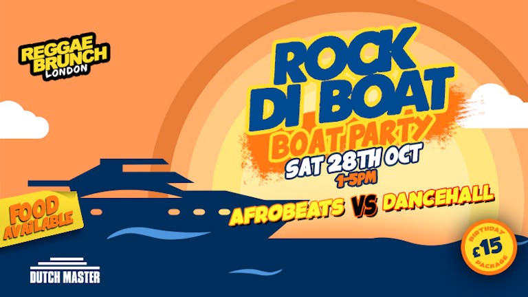 The Reggae Brunch presents ROCK DI BOAT - Sat 28th Oct