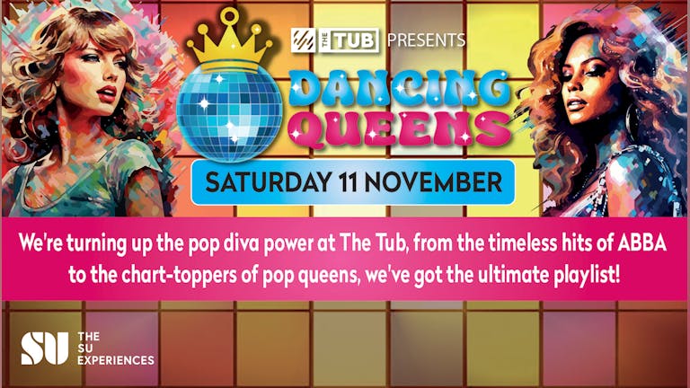 DANCING QUEENS // TUB PRESENTS // ABBA, TAY & Beyonce 11.11.23