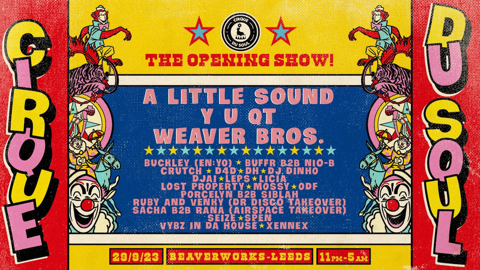 100 TICKETS LEFT – Cirque Du Soul: Leeds // Opening Party // A Little Sound, Y U QT, Weaver Bros