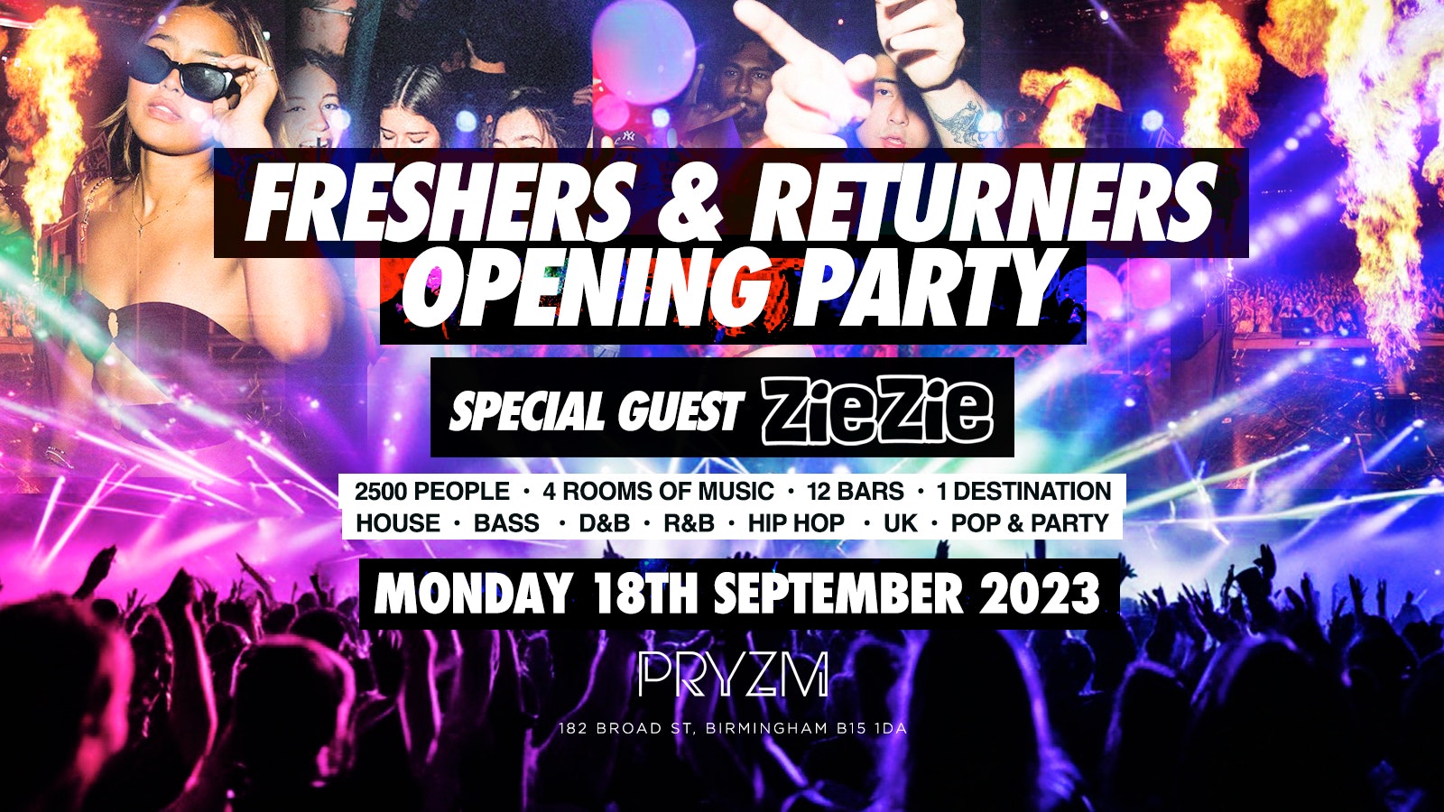 Freshers & Returners Opening Party ft ZIE ZIE LIVE – Monday 18th September – PRYZM