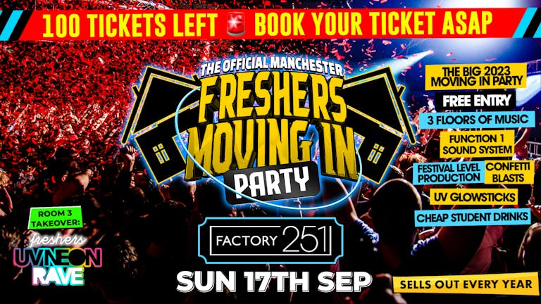 MANCHESTER FRESHERS MOVING IN PARTY @ FACTORY 251 ⚠️ FINAL 25 TICKETS ⚠️ Manchester Freshers 2023