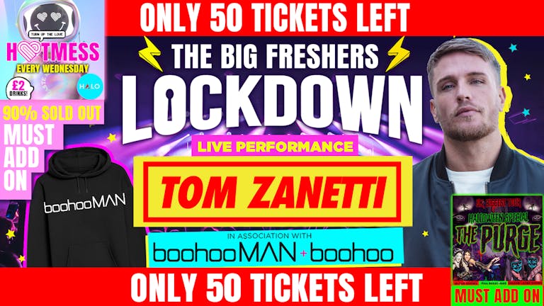 THE BIG FRESHERS LOCKDOWN ⚡ BOURNEMOUTH 🚨 HUGE ARTIST ANNOUNCED - TOM ZANETTI LIVE!!! 🚨 TICKETS 90% SOLD OUT🚨 in association with BoohooMAN & Boohoo!! 2023 + FREE HOODIE & LOVE HEART SUNGLASSES