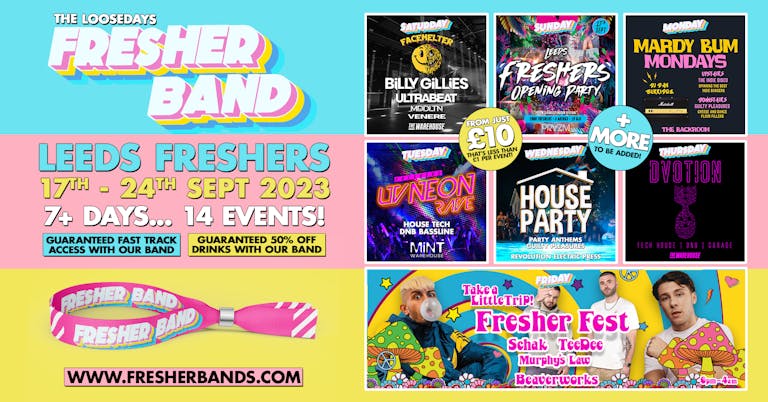THE LOOSEDAYS LEEDS FRESHER BAND & FRESHERS FESTIVAL | FINAL 191 BANDS! | 7+ DAYS... 14 EVENTS  💜