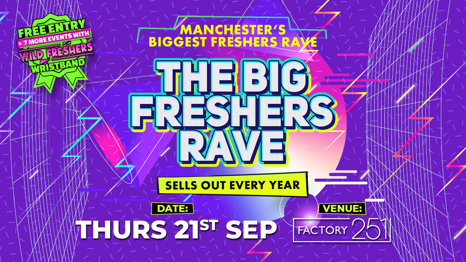 THE BIG FRESHERS RAVE @ FACTORY 🎉 FINAL 50 TICKETS 🚨 WILD Manchester ...