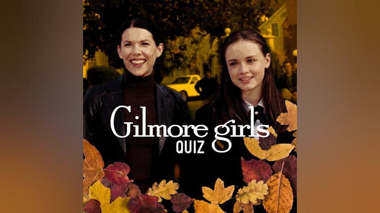 Gilmore Girls Quiz - SOLD OUT