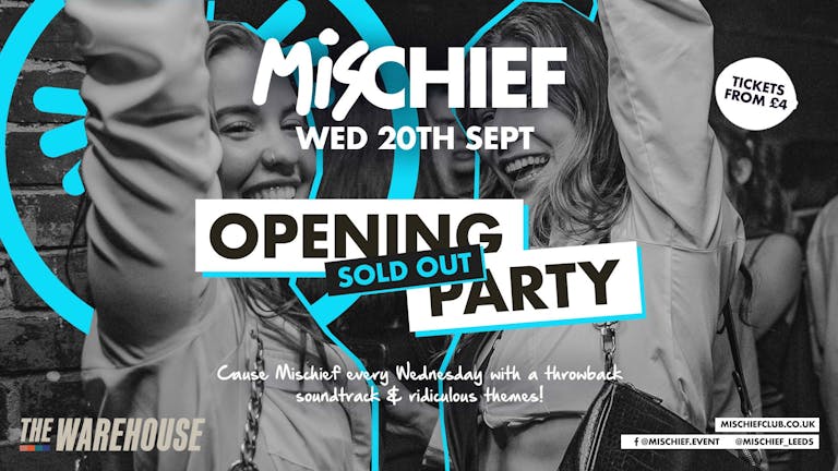 Mischief | (SOLD OUT) Opening Party
