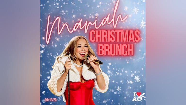 Mariah Christmas Bottomless Brunch EARLY SESSION