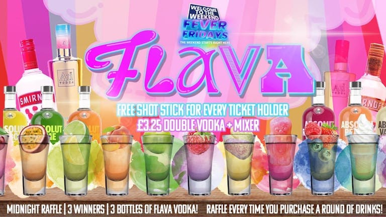 Fever Fridays  • Home of Fridays Nights • Revolution • Freshers Flava Stick Giveaway