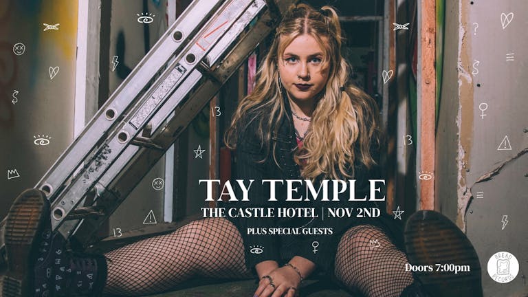 Tay Temple + Special Guests @ The Castle Hotel