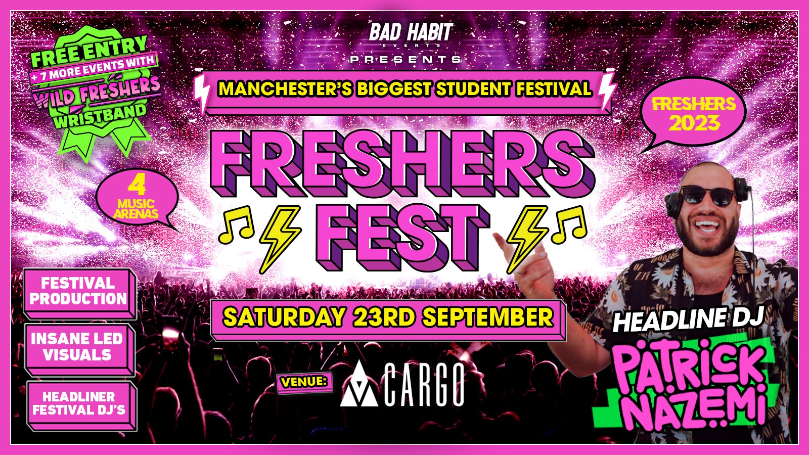 ⚡️ FRESHERS FEST @ CARGO w DJ PATRICK NAZEMI & UK FESTIVAL DJ’S 🚨 OVER 85% SOLD OUT  ⚡️ Manchester’s Biggest Student Festival 🏆