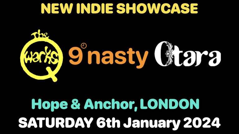 London, Hope & Anchor, New Indie Showcase with The Qwarks & Otara