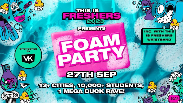 The Big Foam Party | Bristol Freshers 2023