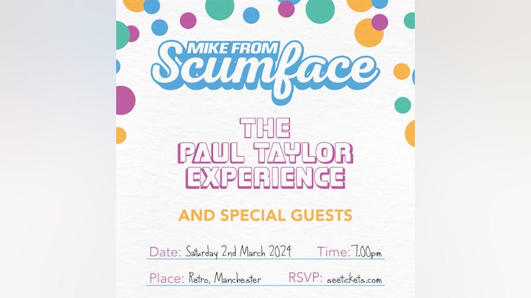 Mike From Scumface, The Paul Taylor Experience