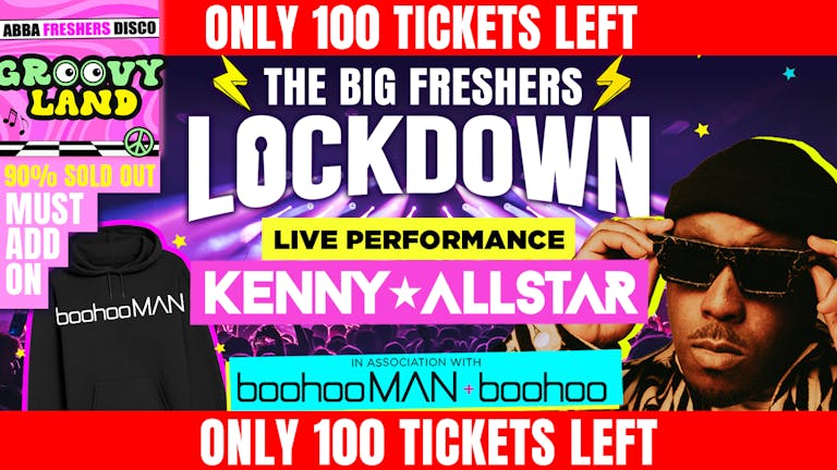 THE BIG FRESHERS LOCKDOWN ⚡ NOTTINGHAM 🎤 KENNY ALLSTAR Radio 1xtra DJ LIVE PERFORMANCE🎤 in association with BoohooMAN & Boohoo!!! 2023 + FREE HOODIE & LOVE HEART SUNGLASSES!